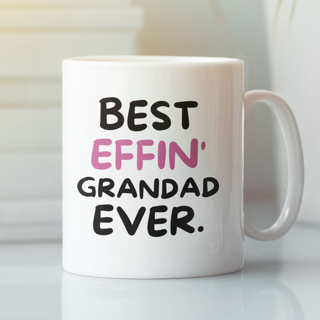 Grandad Coffee Mug - Best Effin Grandad Ever - Gift Mug For Grandad - Gift Mug For Birthdays Christmas - Funny Grandad Mug