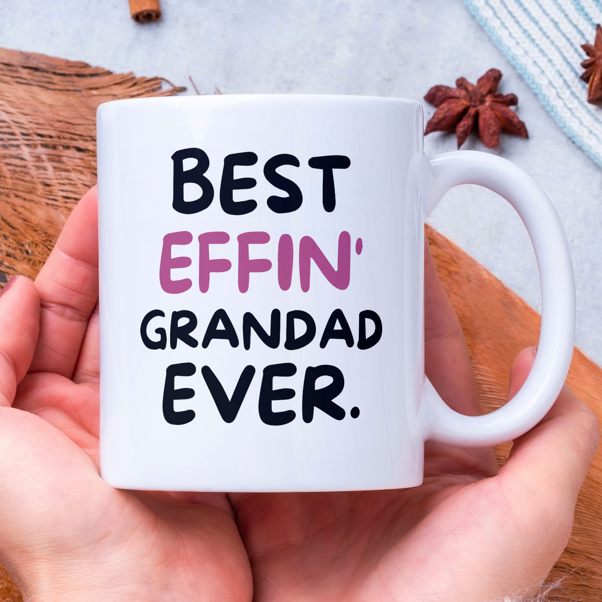 Grandad Coffee Mug - Best Effin Grandad Ever - Gift Mug For Grandad - Gift Mug For Birthdays Christmas - Funny Grandad Mug