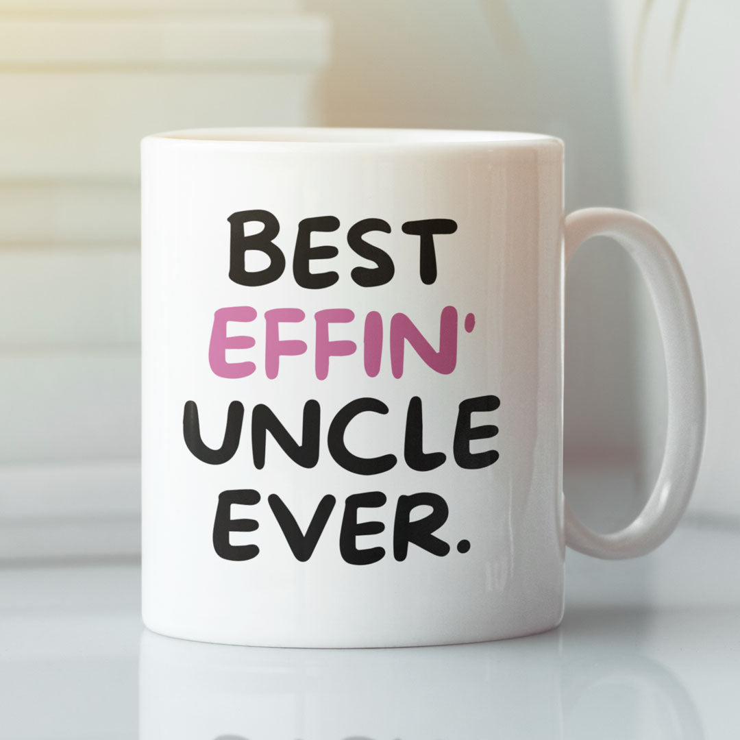 Uncle Coffee Mug - Best Effin Uncle Ever - Gift Mug For Uncle - Gift Mug For Birthdays Christmas - Funny Uncle Mug