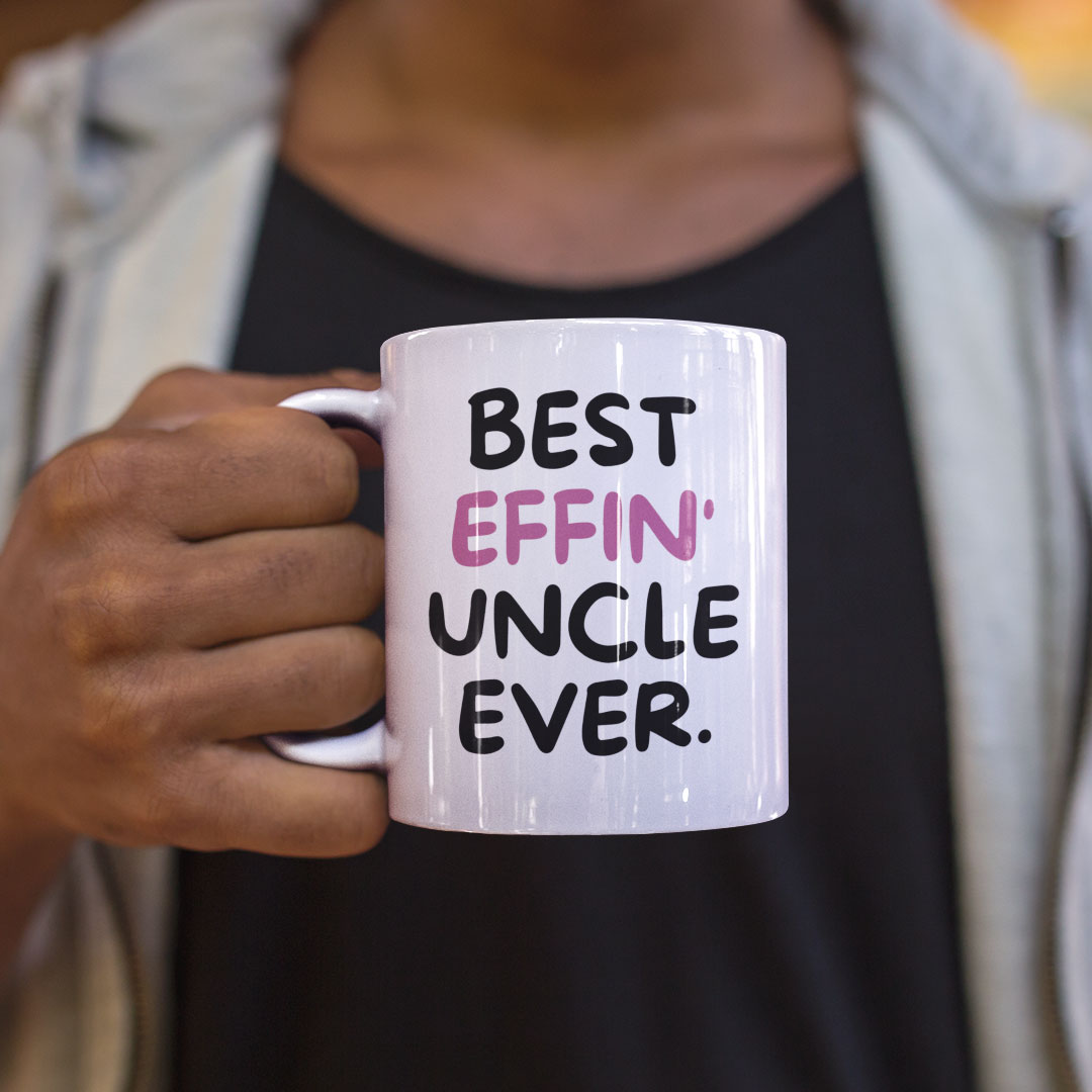 Uncle Coffee Mug - Best Effin Uncle Ever - Gift Mug For Uncle - Gift Mug For Birthdays Christmas - Funny Uncle Mug