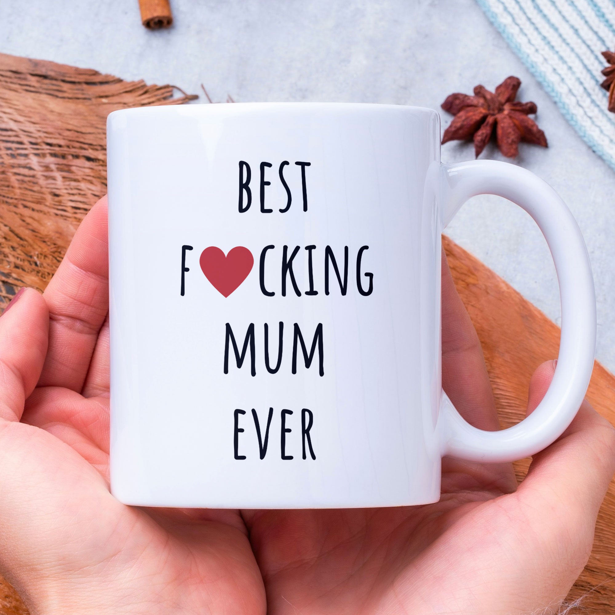 Mothers Day, Mums Birthday - Coffee Mug - Best Fucking Mum Ever - Gift For Mum