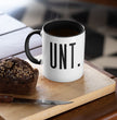 Cunt Coffe Mug - Sarcastic Mug - Offensive Mug - Funny Office Gift Mug - Work Mug - Funny Vulgar Gift, Gift For Friends And Family