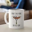 Funny Vegan Coffee Mug - Gift For Vegan Friends - Don't Put Pork On The Fork - Christmas, Birthday Gift