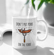 Funny Vegan Coffee Mug - Gift For Vegan Friends - Don't Put Pork On The Fork - Christmas, Birthday Gift