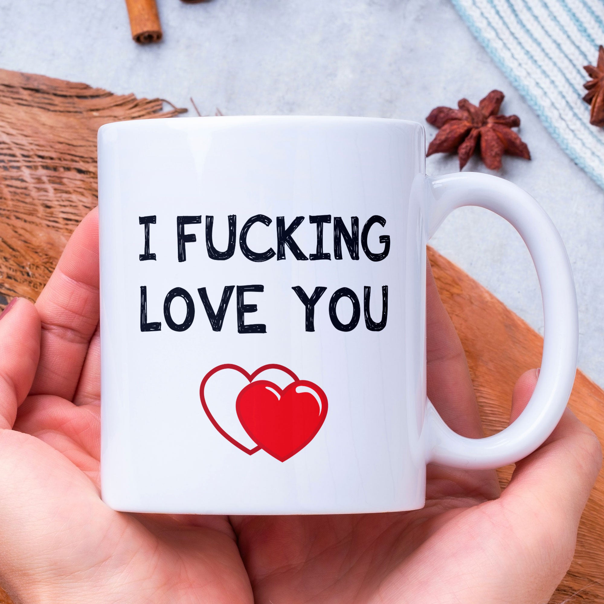 Valentines Day Funny Gift Coffee Mug - I Fucking Love You