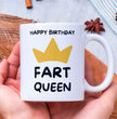 Funny Happy Birthday Gift Coffee Mug - Fart Queen - Perfect Present For Girlfriend, Wife, Sister