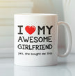 Valentines Day Funny Gift Coffee Mug - I Love My Awesome Girlfried - Gift For Boyfriend