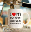 Valentines Day Funny Gift Coffee Mug - I Love My Awesome Girlfried - Gift For Boyfriend