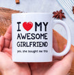 Valentines Day Funny Gift Coffee Mug - I Love My Awesome Girlfried - Gift For Boyfriend
