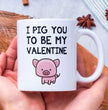 Valentines Day Funny Gift Coffee Mug - I Pig You