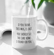 Gift Coffee Mug for Parents, Fathers / Mothers Day - Birthday - If You Think This Mug Is Shit You SHould See The Care Home I've Choosen