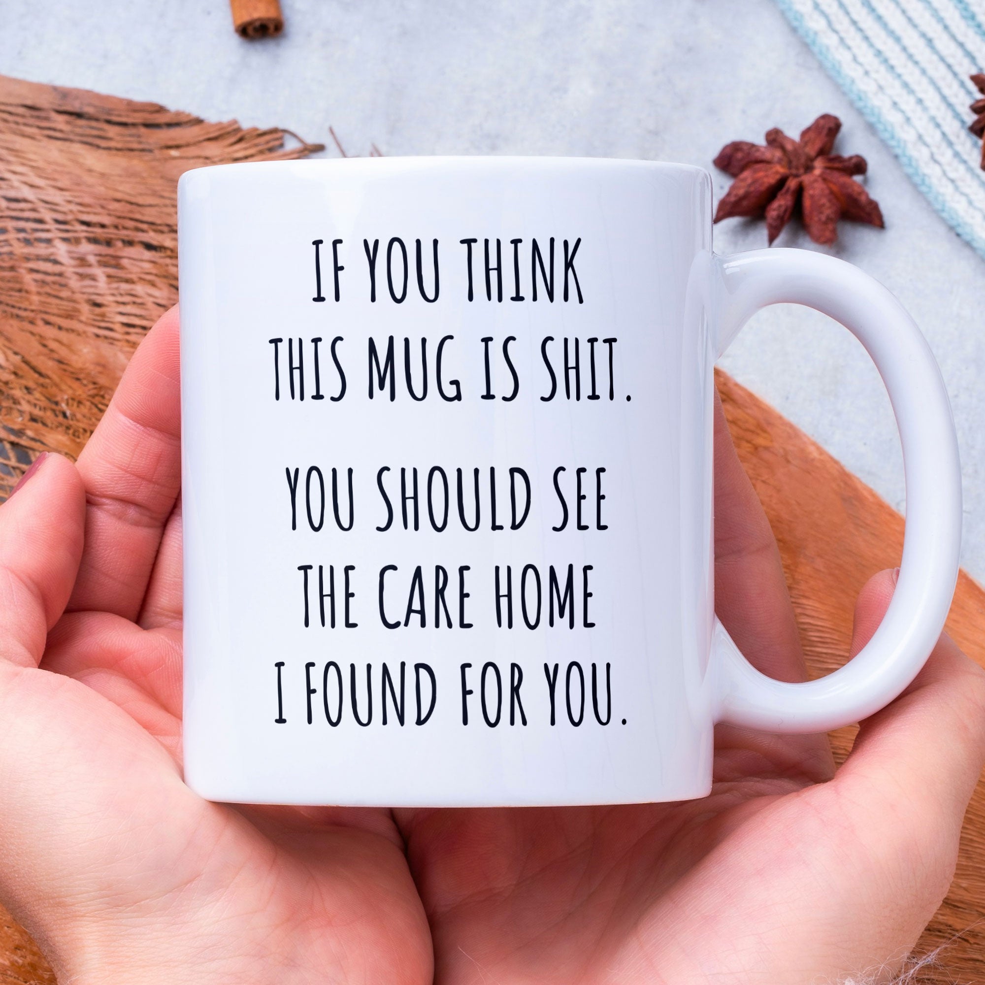 Gift Coffee Mug for Parents, Fathers / Mothers Day - Birthday - If You Think This Mug Is Shit You SHould See The Care Home I've Choosen