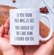 Gift Coffee Mug for Parents, Fathers / Mothers Day - Birthday - If You Think This Mug Is Shit You SHould See The Care Home I've Choosen