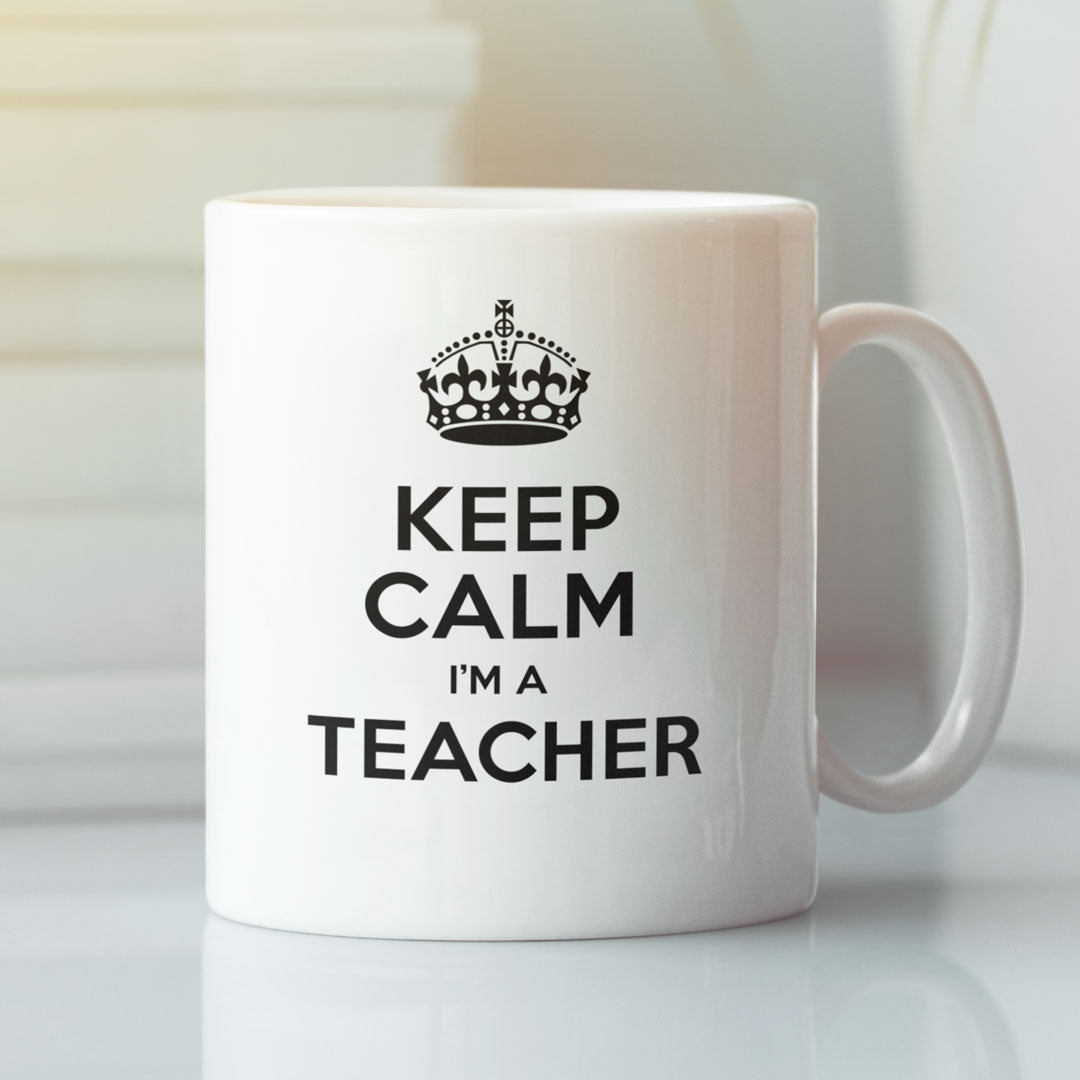 Teacher Gift Coffee Mug - Keep Calm I'm A Teacher - Gift For Wife, Husband or Friend - Christmas or Birthday Funny Gift Idea