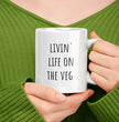 Funny Vegan Gift Coffee Mug - Perfect Present For Your Vegan Friends & Family - Life On The Veg - Make Great Christmas and Birthday Presents