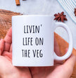 Funny Vegan Gift Coffee Mug - Perfect Present For Your Vegan Friends & Family - Life On The Veg - Make Great Christmas and Birthday Presents