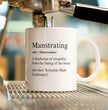 Husband Funny Gift Coffee Mug - Manstrating Humor