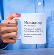 Husband Funny Gift Coffee Mug - Manstrating Humor