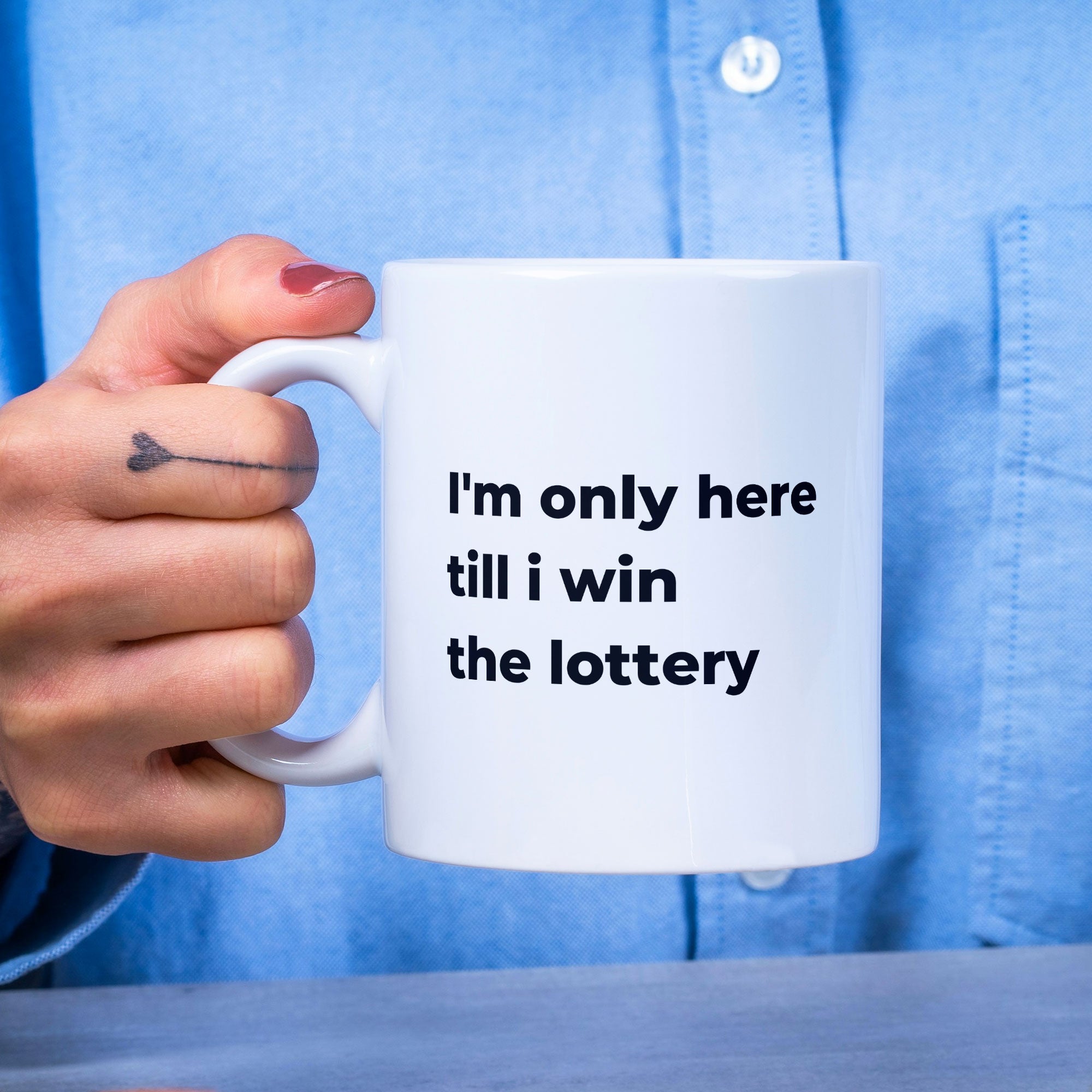 Office Niche Coffee Mug - I'm Only Here Till I Win The Lottery - Prefect Gift for Men & Women in the Office - Secret Santa Gift