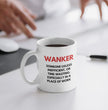 Funny Work Coffee Mug - Definition Of A Wanker - Ideal Gift For Work Friend - Office Gift - Secret Santa