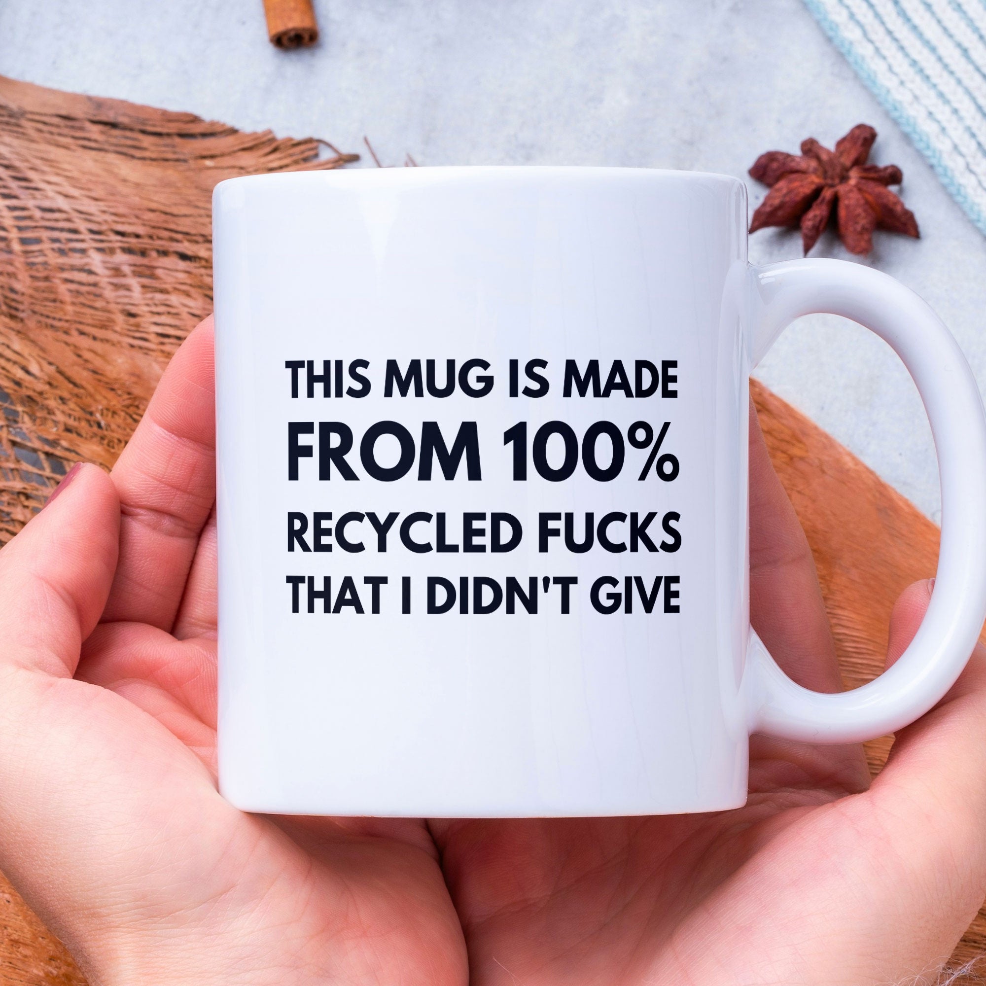 This Coffee Mug Is Made From 100 Recycled Fucks - Ideal Gift For Friend / Work Friend - Funny Coffee Mug