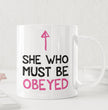Funny Mum, Wife Coffee mug - Gift for Girlfriend - Mothers Day Gift - Birthday Gift - She Who Must be Obeyed