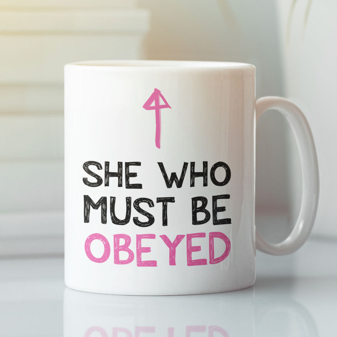 Funny Mum, Wife Coffee mug - Gift for Girlfriend - Mothers Day Gift - Birthday Gift - She Who Must be Obeyed