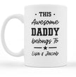 This Awesome Daddy Belongs to - Gift For Fathers Day, Brithday