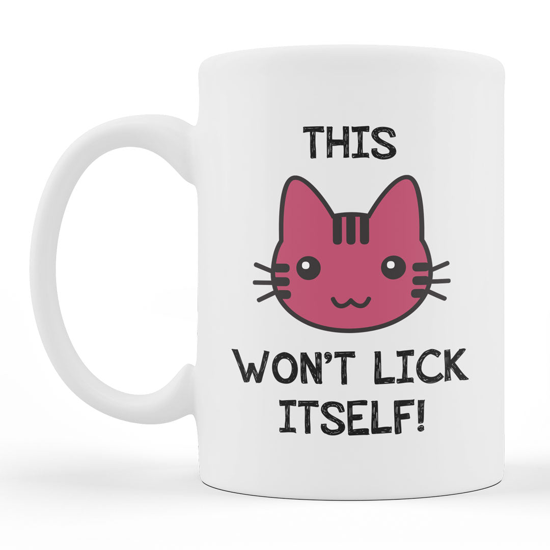Rude Gift Coffee Mug - This Pussy Won't Lick Itself - Valentines, Birthday Gift For Girlfriend, Wife, Partner - Funny Gift Coffee Mug