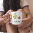 Funny Vegan Mum Coffee Gift Mug - Gift For Your Vegan Mum - Gift For Her