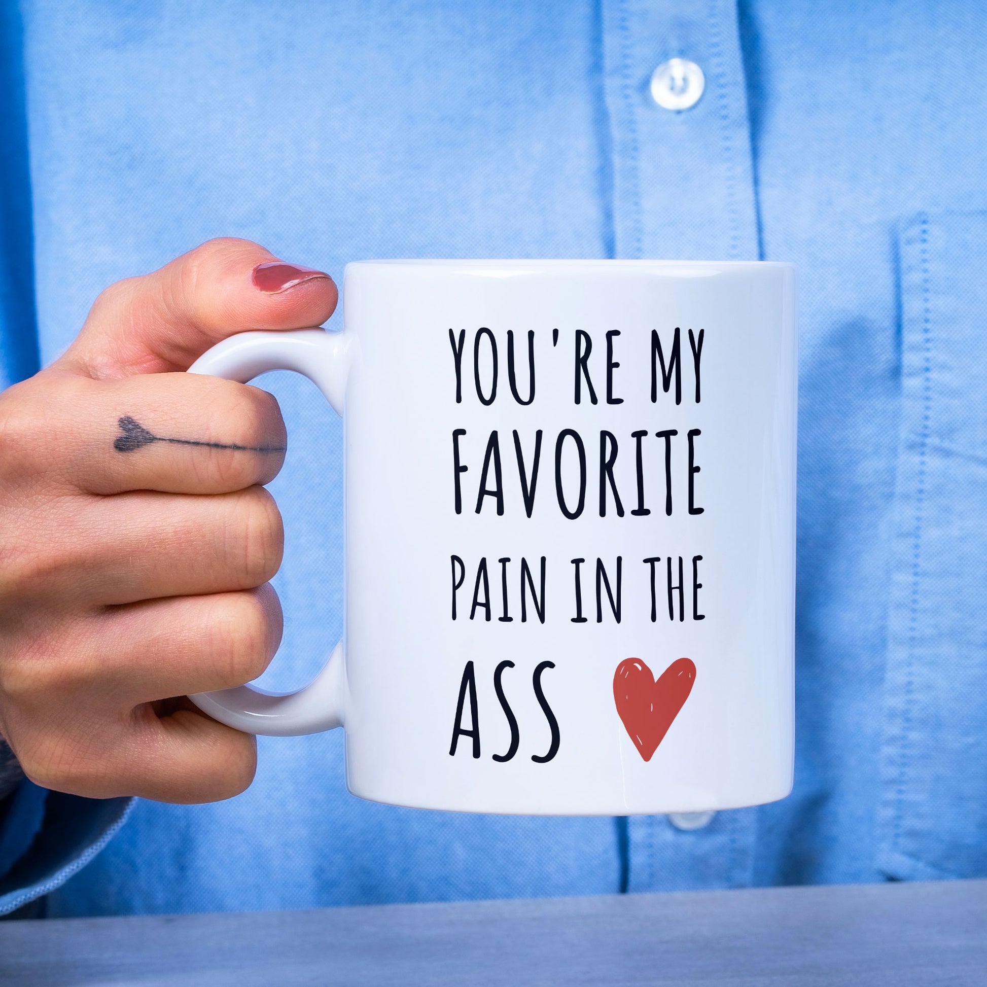 Funny Gift Mug For Parnter - Valentines Mug You're My Favorite Pain In The Ass