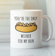 Funny Gift Mug For Partner - Valentines Mug You're The Only Wiener For My Bun